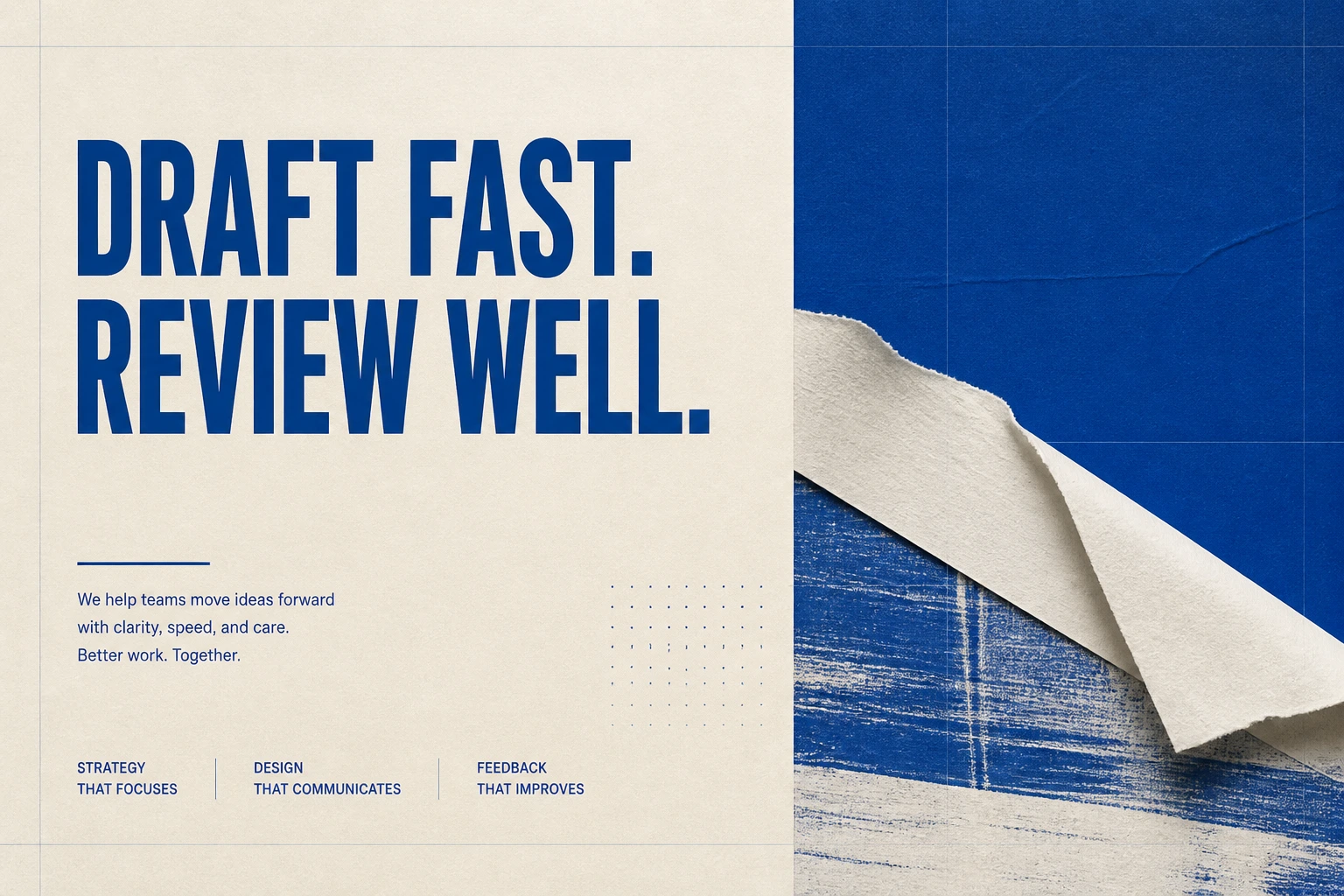 钴蓝与象牙白纸张质感的编辑海报,主标题为 DRAFT FAST. REVIEW WELL.,保留安全边距,无标志、无水印。